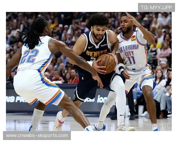 雷霆掘金焦点战：MVP对决背后的攻防体系较量